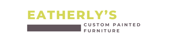 Eatherly's Custom Furniture Painting